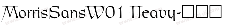 MorrisSansW01 Heavy字体转换